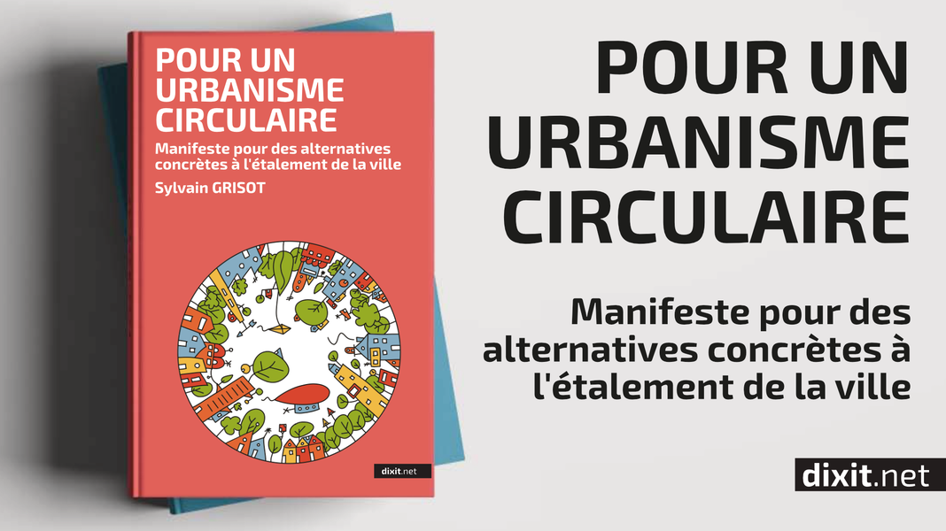 Le Manifeste pour un urbanisme circulaire est en librairies !